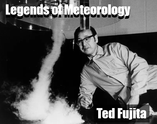 Legends of Meteorology – Ted Fujita